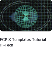 FCP X Templates Hi-Tech Tutorial