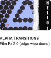 Alpha Film Fx 2.0 Edge Wipe Demo