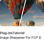 Image Sharpener FOr FCP X Tutorial